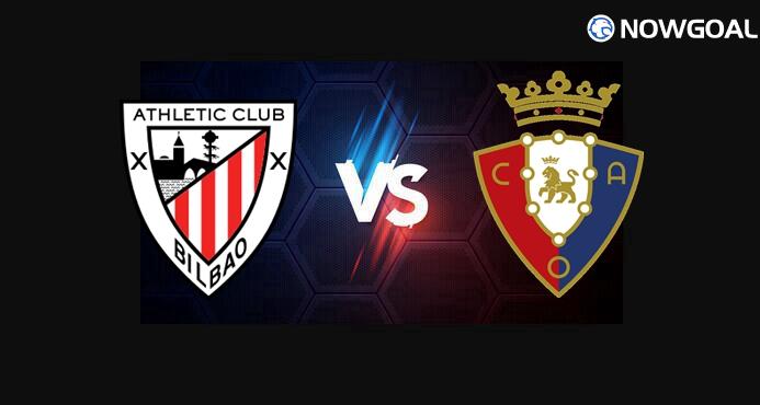 21st April, Spanish La Liga---Athletic Bilbao VS Osasuna Prediction