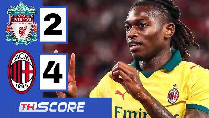 ​มิลานฟอร์มดุ! อุ่นเครื่องถล่มลิเวอร์พูล 4-2 เลเอาแผลงฤทธิ์