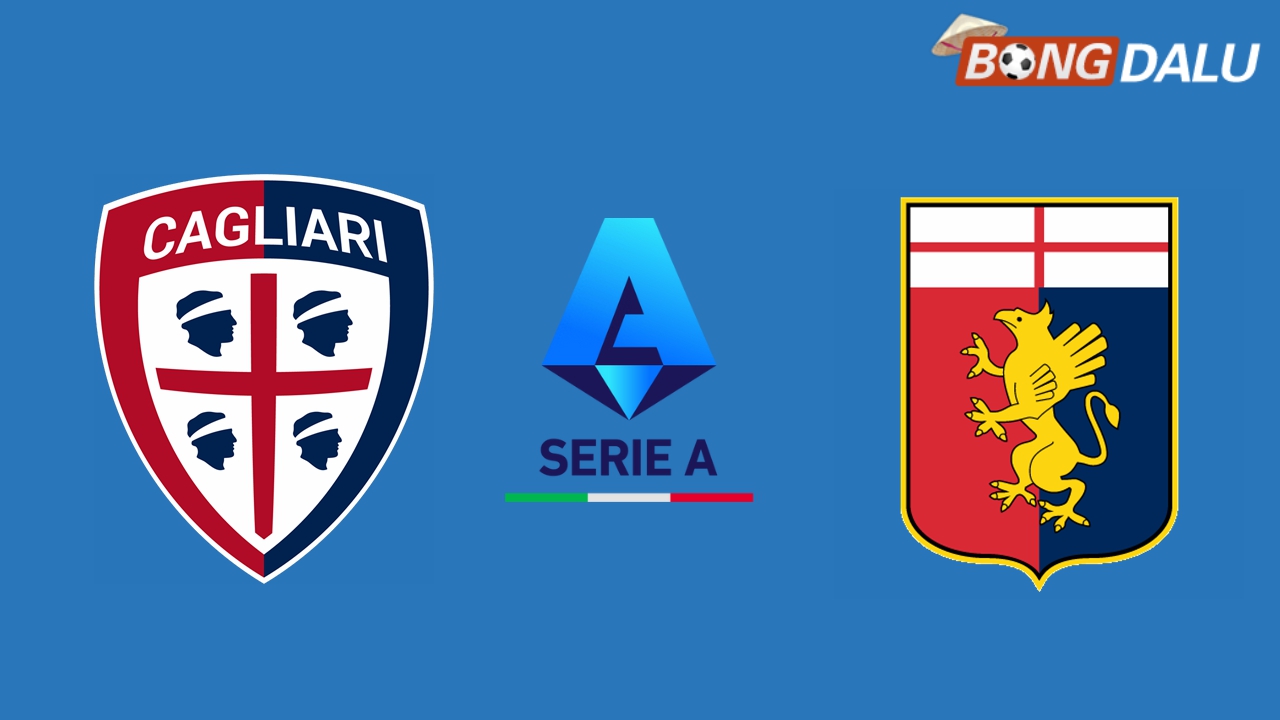 Nhận định Cagliari VS Genoa 02:45 08/03/2025 VĐQG Ý