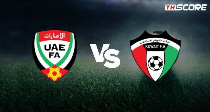 พรีวิวการแข่งขันระหว่าง คูเวต พบ สหรัฐอาหรับเอมิเรตส์