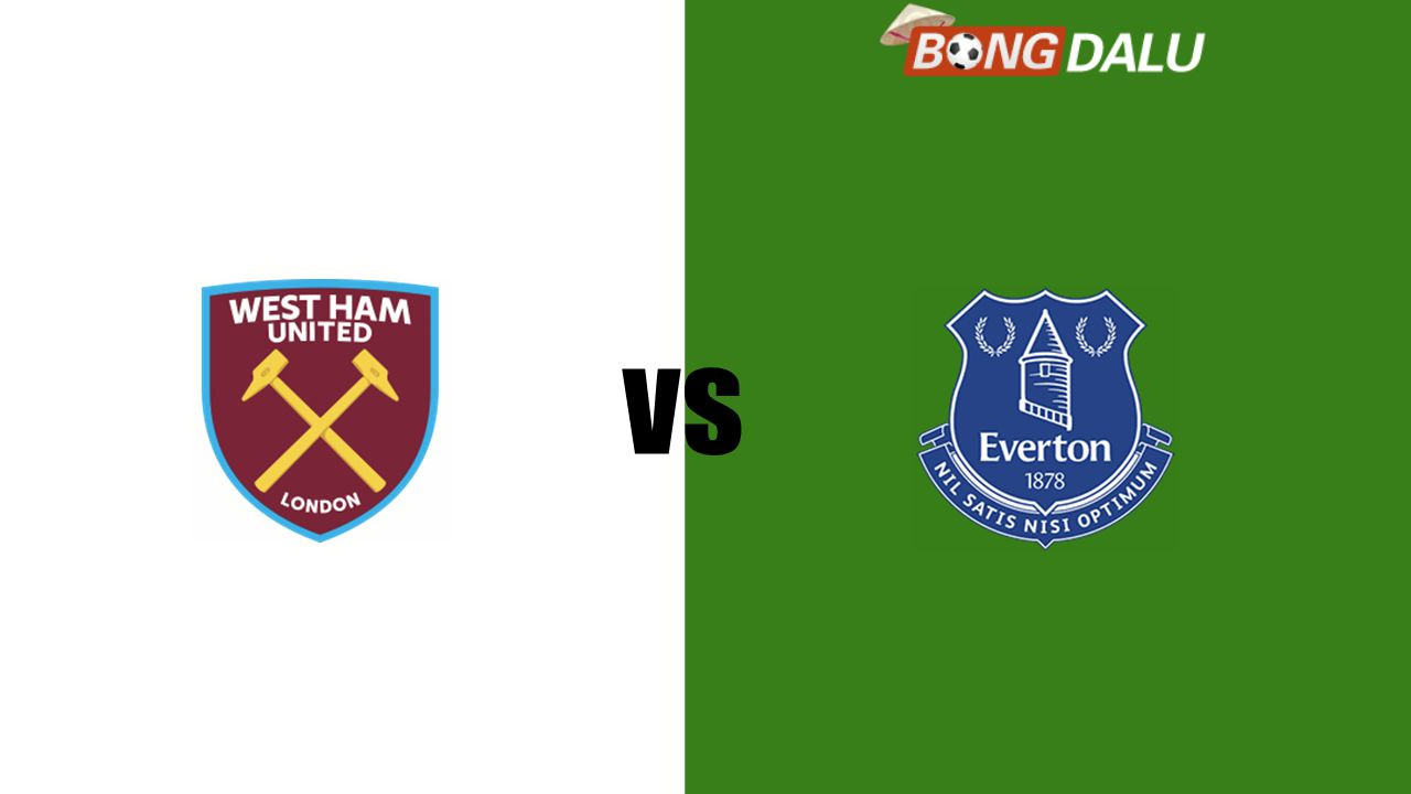 Nhận định West Ham United VS Everton | 22:00  09/11/2024 Ngoại Hạng Anh