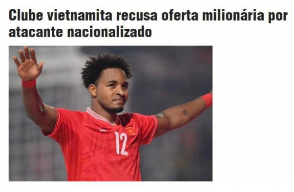 Báo Brazil phản ứng về việc CLB Nam Định từ chối bán Xuân Son