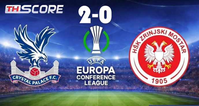 ​คริสตัล พาเลซ ทุบ ซรินจ์สกี้ 2-0 รวมผล 3-1 ลิ่ว 16 ทีมสุดท้าย ลาครัวซ์-เกสซองด์ ซัดชัย
