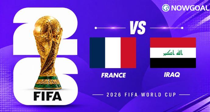 France vs Iraq Preview, Prediction, Team News and Possible Lineups