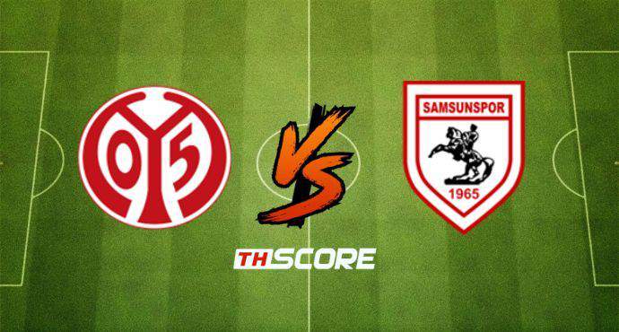 พรีวิวฟุตบอล ยูฟ่า ยูโรปา คอนเฟอเรนซ์ ลีก: เอฟเอสเฟา ไมนซ์ 05 vs ซัมซั่นสปอร์