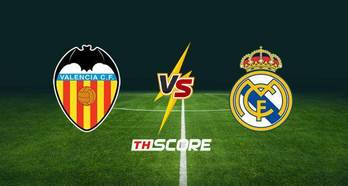 พรีวิวฟุตบอล ลาลีกา สเปน: บาเลนเซีย vs เรอัล มาดริด