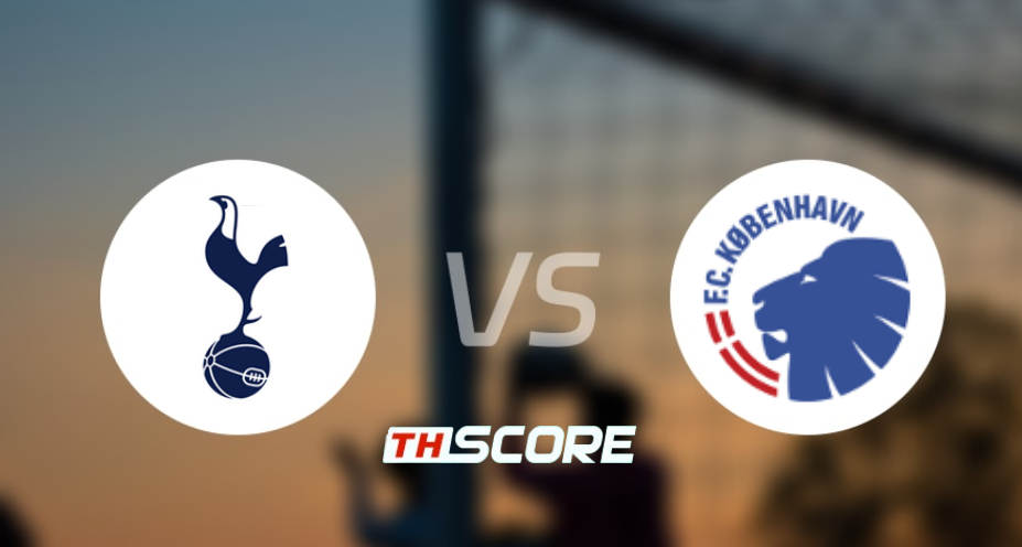 วิเคราะห์บอล【ยูฟ่าแชมเปียนส์ลีก】ท็อตแน่ม ฮ็อทสเปอร์ VS เอฟซี โคเปนเฮเก้น