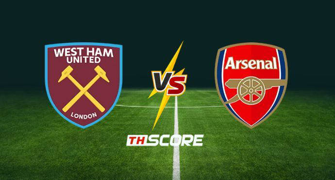 ​พรีวิวฟุตบอล พรีเมียร์ลีก อังกฤษ: เวสต์แฮมยูไนเต็ด vs อาร์เซน่อล
