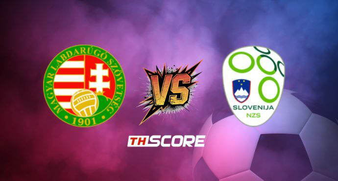 พรีวิวฟุตบอล กระชับมิตรทีมชาติ: ฮังการี vs สโลวีเนีย