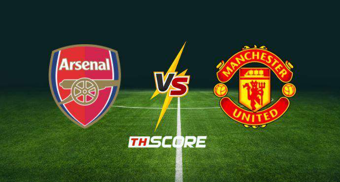 พรีวิวฟุตบอล พรีเมียร์ลีก อังกฤษ: อาร์เซน่อล vs แมนเชสเตอร์ ยูไนเต็ด