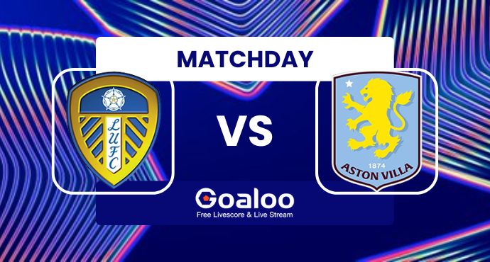 English Premier League---Leeds United VS Aston Villa Prediction
