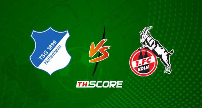พรีวิวฟุตบอล บุนเดิสลีกา: ทีเอสจี ฮอฟเฟนไฮม์ vs โคโลญจน์