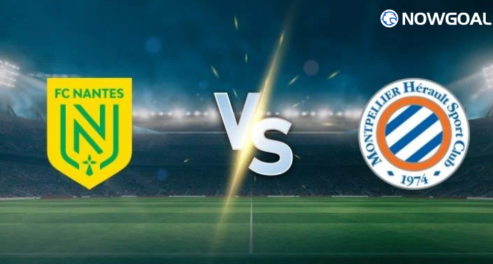 Canaries Host Eagles! Can Nantes Defend Their Home Pride? - Nantes vs Montpellier Prediction