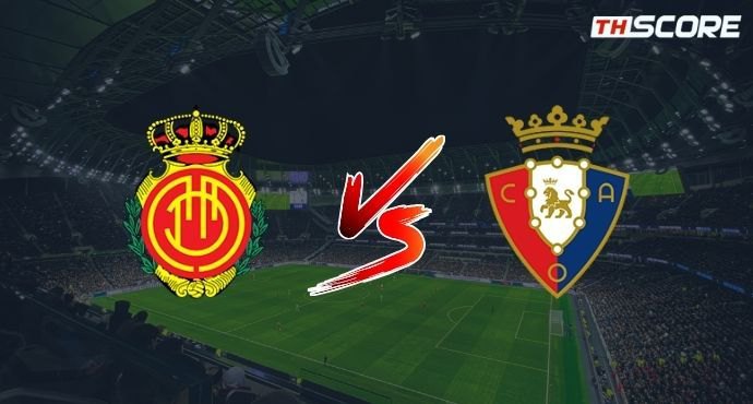 พรีวิวการแข่งขันระหว่าง มายอร์ก้า พบ โอซาซูน่า