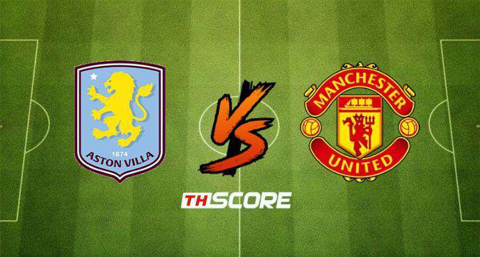 พรีวิวฟุตบอล พรีเมียร์ลีก อังกฤษ: แอสตัน วิลล่า vs แมนเชสเตอร์ ยูไนเต็ด