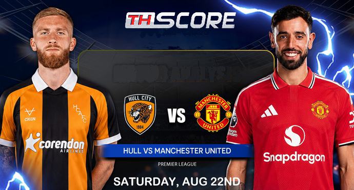 พรีวิว พรีเมียร์ลีก: ฮัลล์ ซิตี้ พบ แมนเชสเตอร์ ยูไนเต็ด - คาดการณ์ผลการแข่งขันและสภาพความพร้อม