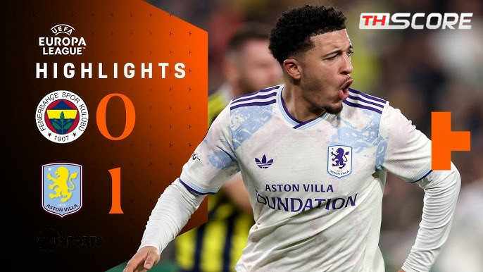 ​ซานโชประเดิมตุงแรก! วิลล่าบุกเฉือนเฟเนร์บาห์เช 1-0 การันตีลิ่ว 16 ทีมยูโรป้า