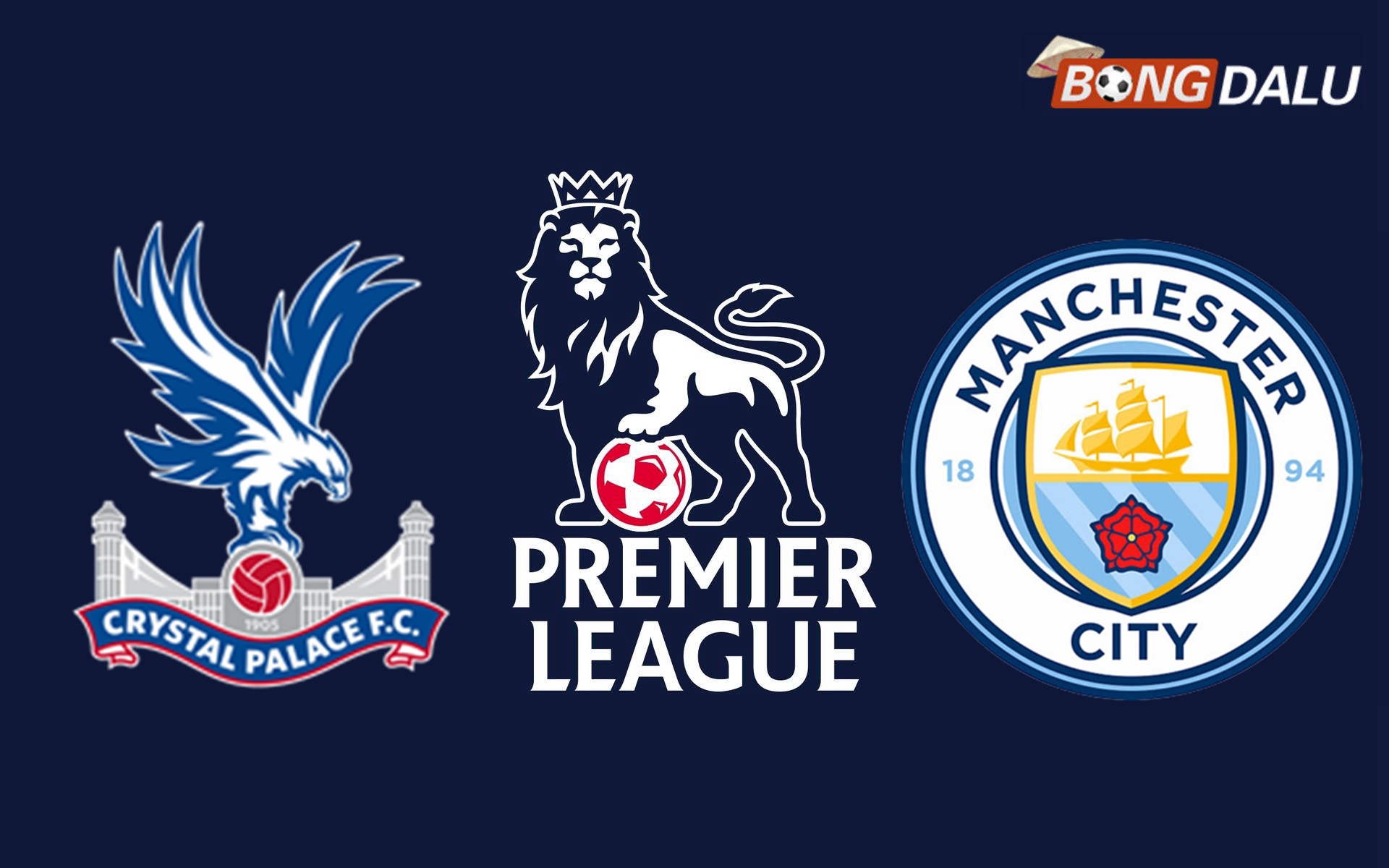 Nhận định Crystal Palace VS Manchester City