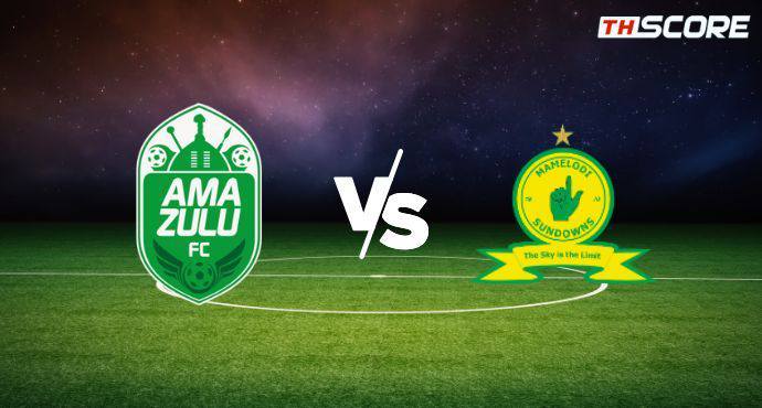 พรีวิวการแข่งขันระหว่าง อามาซูลู พบ มาเมโลดี้ ซันดาวน์ส