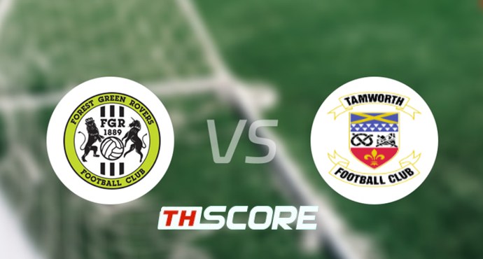 วิเคราะห์บอล【คอนเฟอเรนซ์ลีก อังกฤษ】ฟอเรสต์ กรีน โรเวอร์ส VS แทมเวิร์ธ