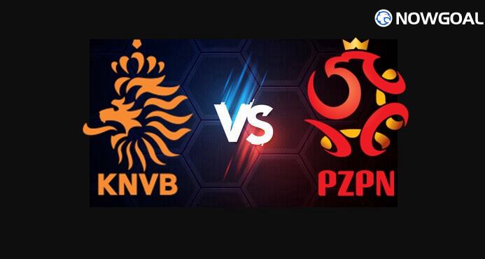 4th Sep. FIFA World Cup qualification (UEFA)---Netherlands VS Poland Prediction