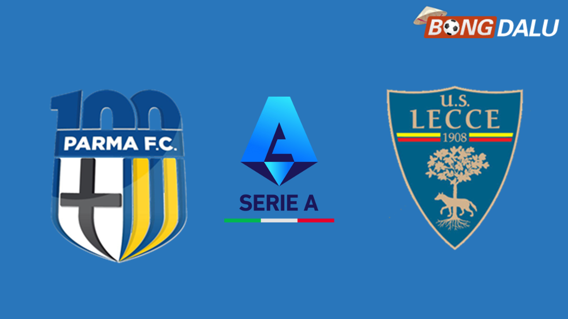 Nhận định Parma VS Lecce 02:40 01/02/2025 VĐQG Ý