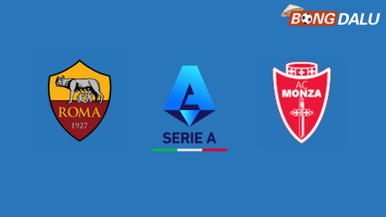 Nhận định AS Roma VS Monza 02:45 25/02/2025 VĐQG Ý
