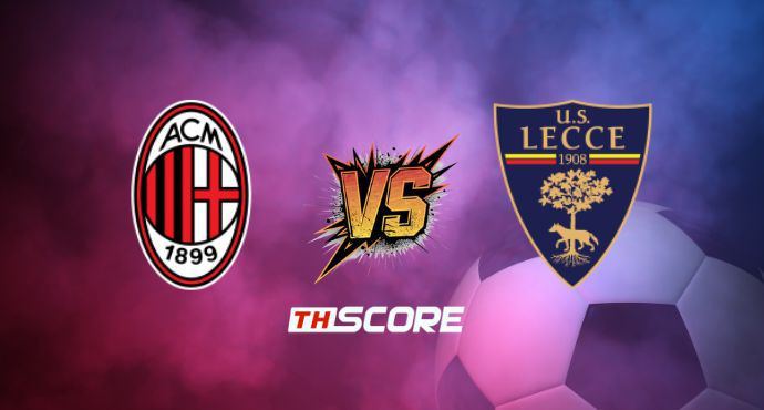 พรีวิวฟุตบอล เซเรียอา อิตาลี: เอซี มิลาน vs เลชเช่