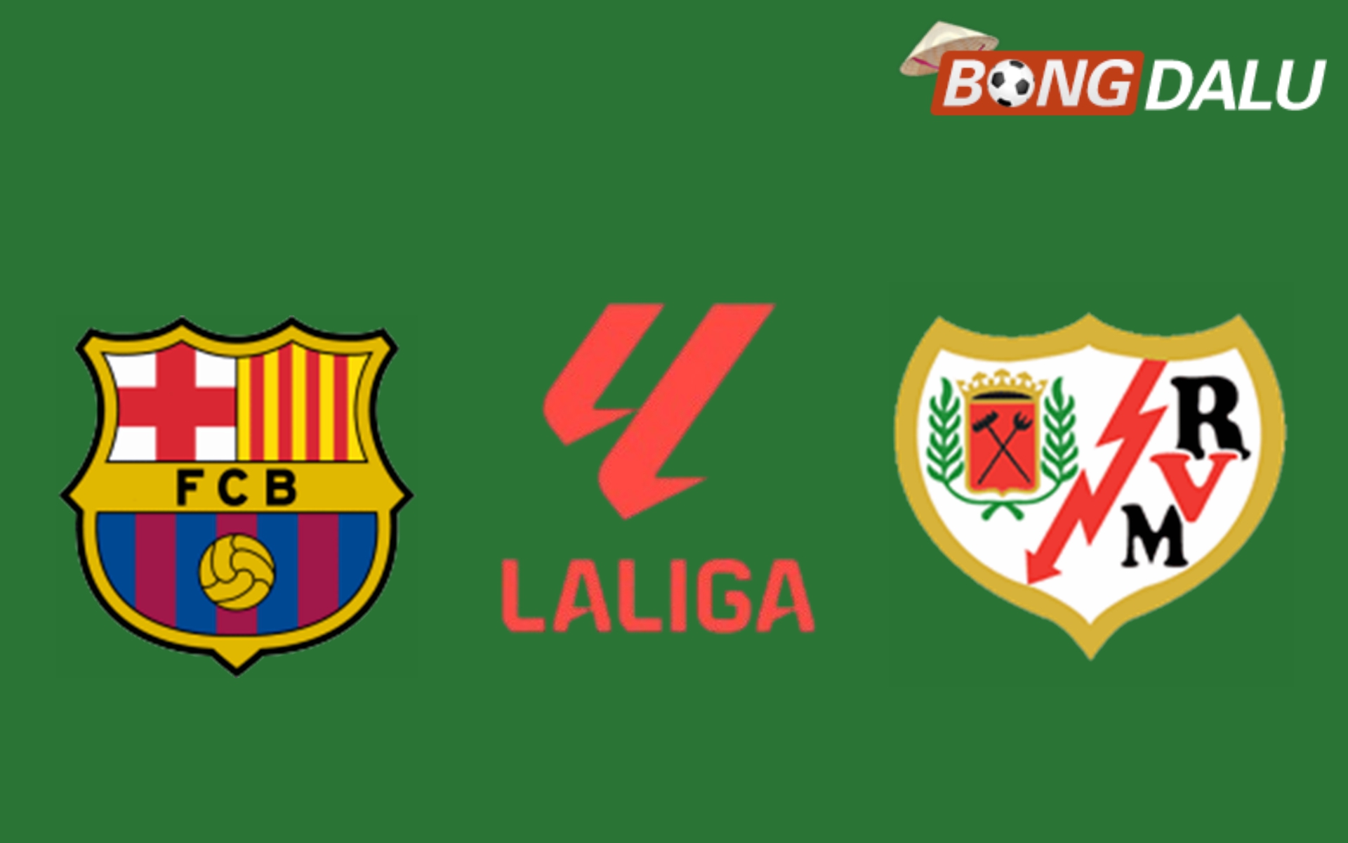 Nhận định Barcelona VS Rayo Vallecano 03:00 18/02/2025 VĐQG Tây Ban Nha