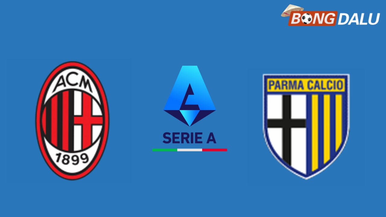 Nhận định AC Milan VS Parma 18:30 26/01/2025 VĐQG Ý