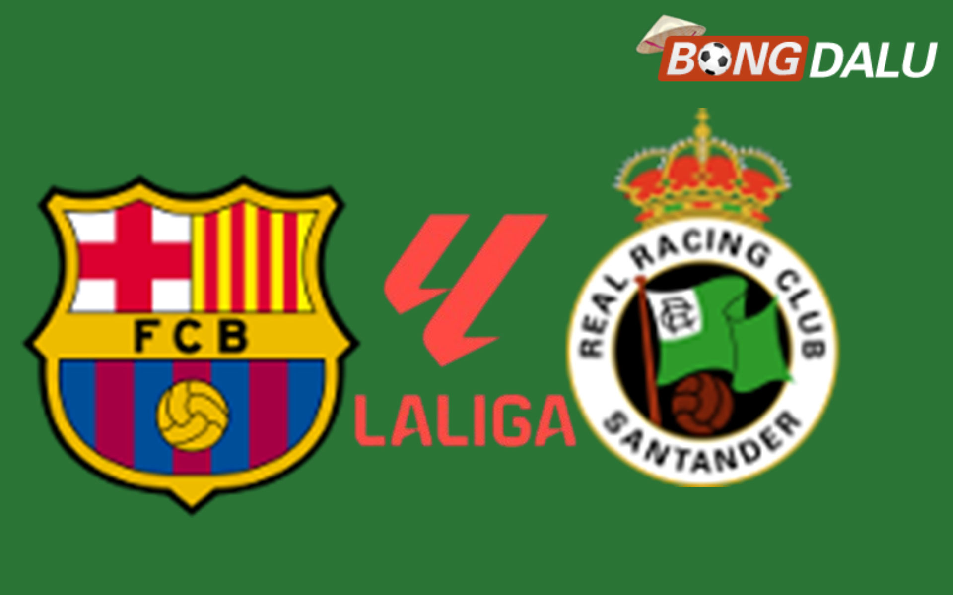 Barcelona VS Racing Santander 02:30 17/09/2026 VĐQG Tây Ban Nha