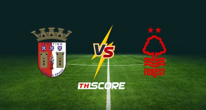 ​พรีวิวฟุตบอล ยูฟ่ายูโรปาลีก: สปอร์ติ้ง บราก้า vs น็อตติ้งแฮม ฟอเรสต์