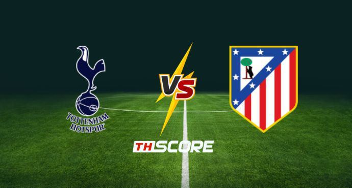 พรีวิวฟุตบอล ยูฟ่า แชมเปี้ยนส์ ลีก: ท็อตแน่ม ฮ็อทสเปอร์ vs แอตเลติโก้ มาดริด