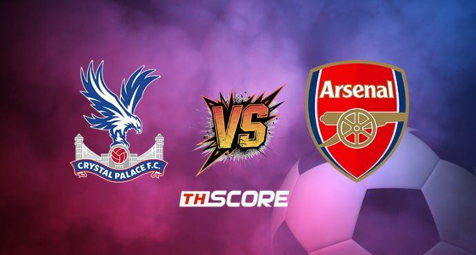 พรีวิวฟุตบอล พรีเมียร์ลีก อังกฤษ: คริสตัล พาเลซ vs อาร์เซน่อล