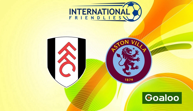 ​Fulham vs Aston Villa Prediction International Club Friendly