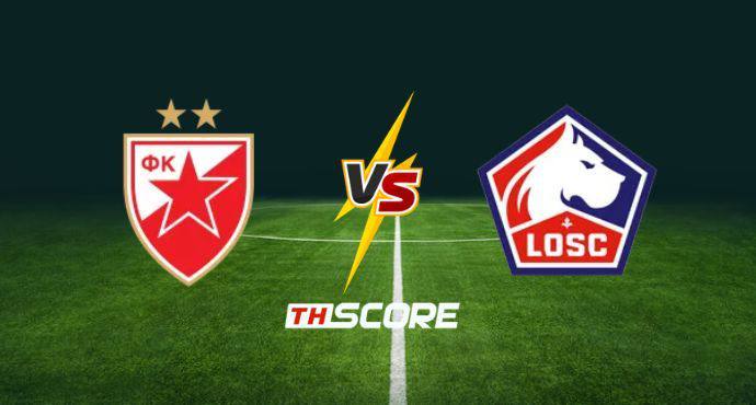 พรีวิวฟุตบอล ยูฟ่ายูโรปาลีก: เซอร์เวน่า ซเวซด้า vs ลีลล์