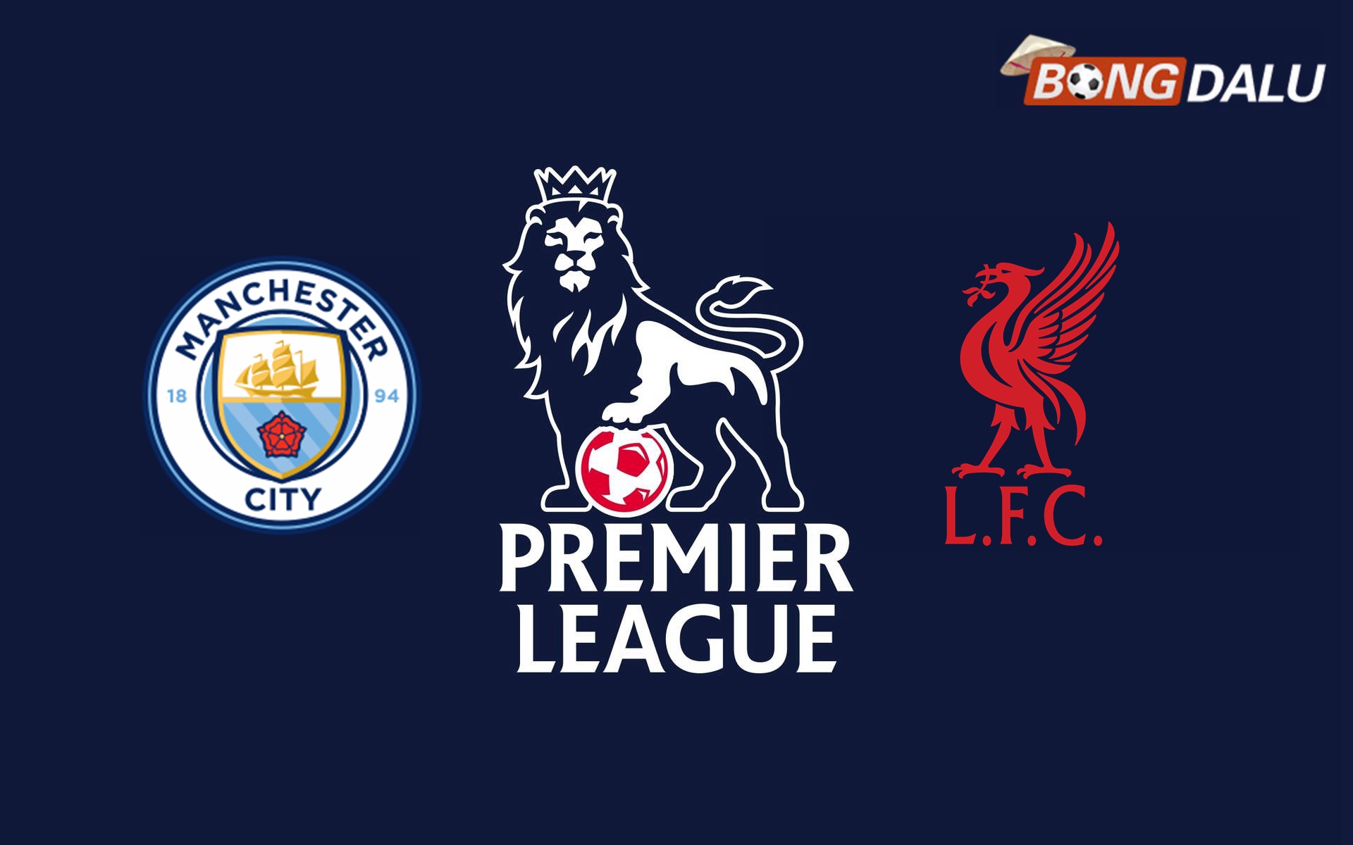Nhận định Manchester City VS Liverpool 23:30 23/02/2025 Ngoại Hạng Anh