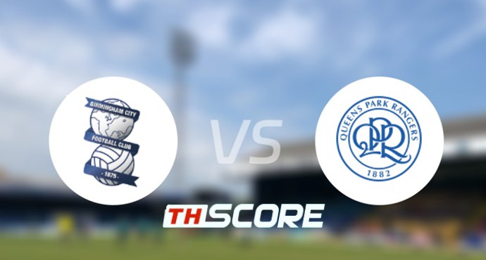 🎯 วิเคราะห์บอล อีเอฟแอลแชมเปียนชิป : เบอร์มิงแฮม ซิตี้ vs ควีนส์ปาร์ค เรนเจอร์ส ⚽