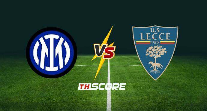 พรีวิวฟุตบอล เซเรียอา: อินเตอร์ มิลาน vs เลชเช่