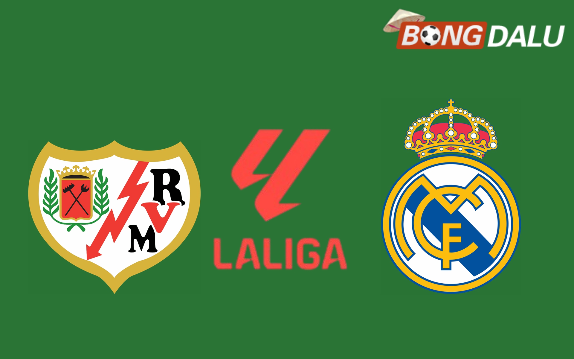 ​Nhận định Rayo Vallecano VS Real Madrid, 03:00 15/12/2024 VĐQG Tây Ban Nha