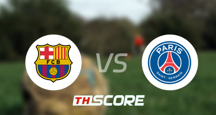 วิเคราะห์บอล【ยูฟ่าแชมเปียนส์ลีก】บาร์เซโลน่า VS ปารีส แซงต์ แชร์กแมง