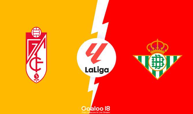 ​Granada vs Real Betis Prediction Spanish La Liga