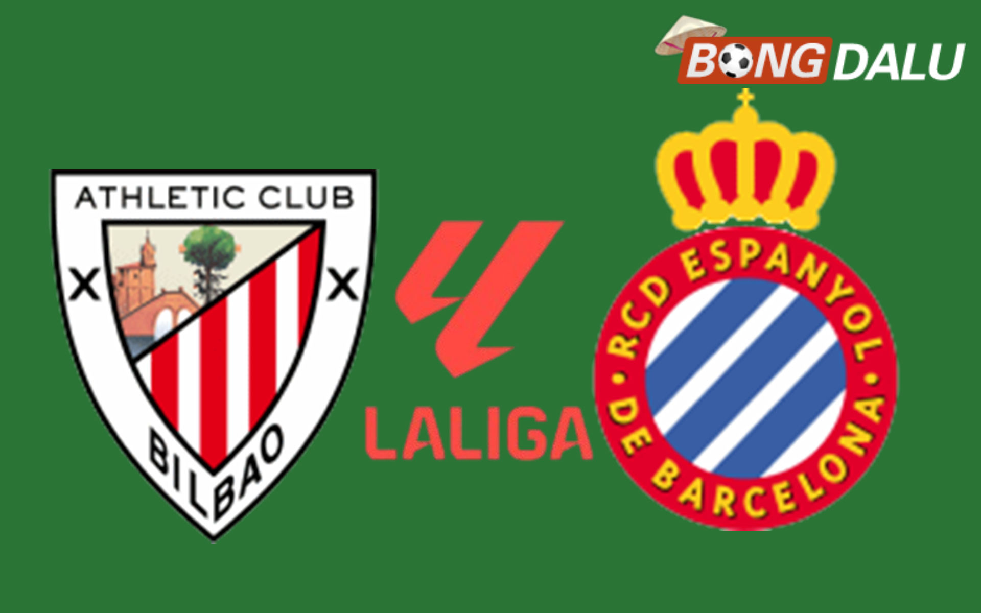 Athletic Bilbao VS Espanyol 03:00 23/12/2025 VĐQG Tây Ban Nha