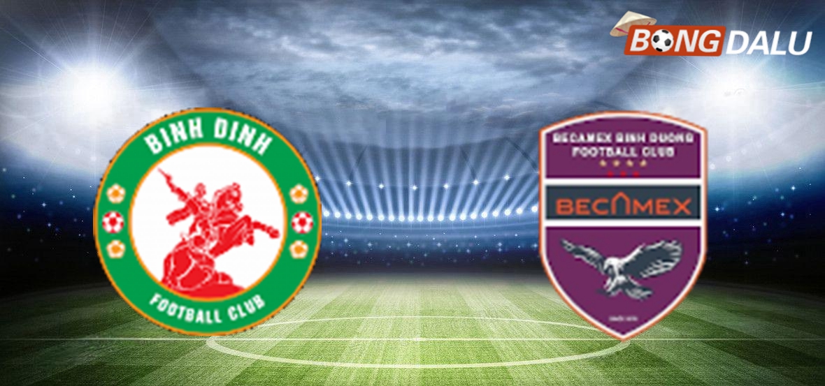 Nhận định Bình Định VS Becamex Bình Dương 18:00 01/03/2025 V-League