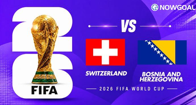 Switzerland vs Bosnia and Herzegovina Preview: Swiss Aim to Take Control in Crucial Group B Clash