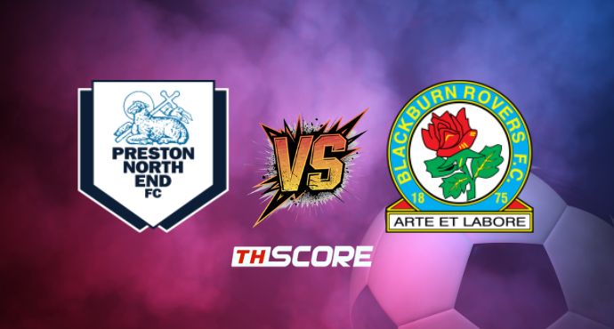 ​พรีวิวฟุตบอล อีเอฟแอล แชมเปี้ยนชิป: เพรสตัน นอร์ท เอนด์ vs แบล็คเบิร์น โรเวอร์ส