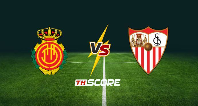 พรีวิวฟุตบอล ลาลีกา สเปน: มายอร์ก้า vs เซบีย่า