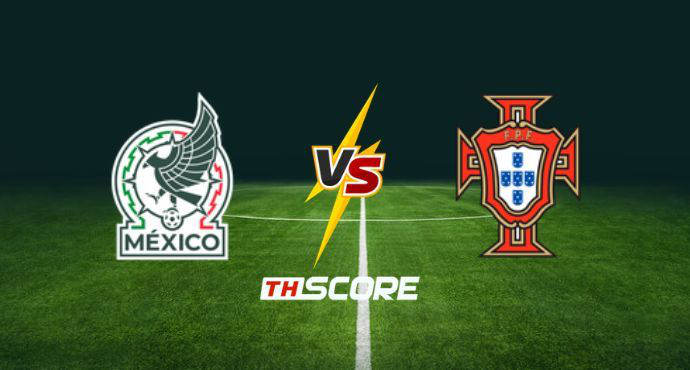 ​พรีวิวฟุตบอล กระชับมิตรทีมชาติ: เม็กซิโก vs โปรตุเกส
