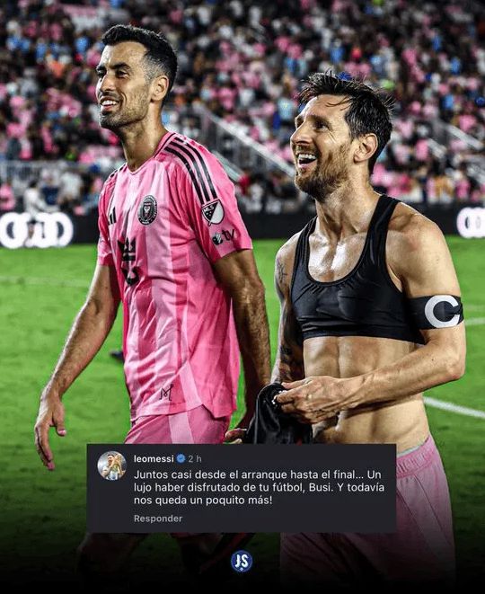 Messi tri ân Busquets: Thật may mắn khi được chứng kiến tài năng của anh