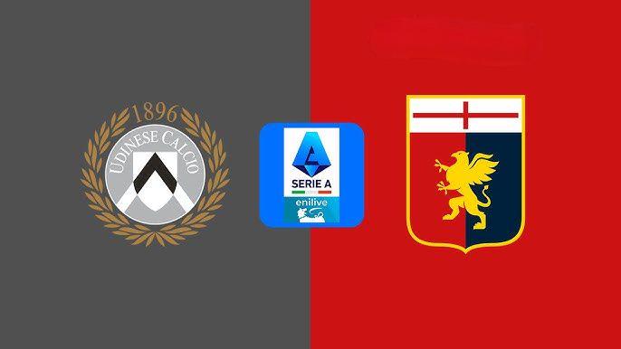 ​Nhận định Udinese VS Genoa, 18:30 01/12/2024 VĐQG Ý